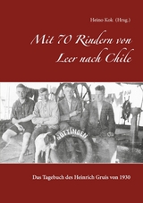 Mit 70 Rindern von Leer nach Chile - 