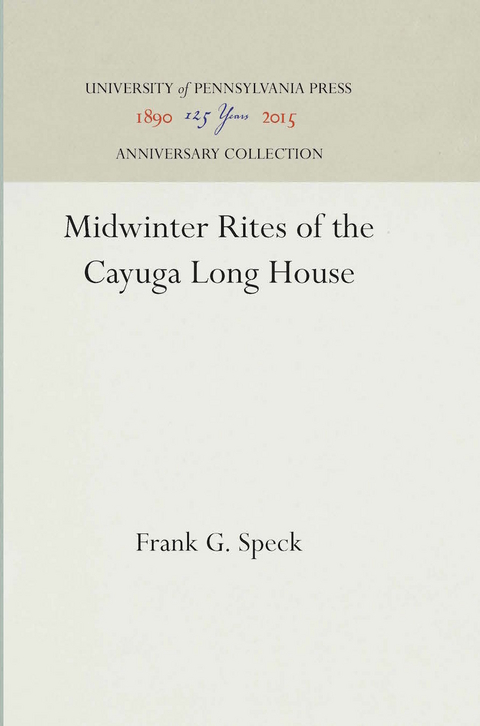 Midwinter Rites of the Cayuga Long House - Frank G. Speck