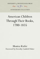 American Children Through Their Books, 1700-1835 - Monica Kiefer