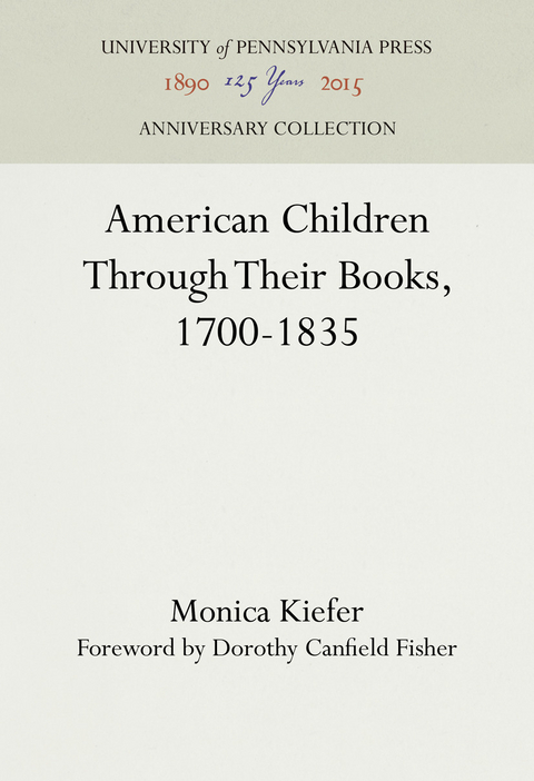 American Children Through Their Books, 1700-1835 - Monica Kiefer