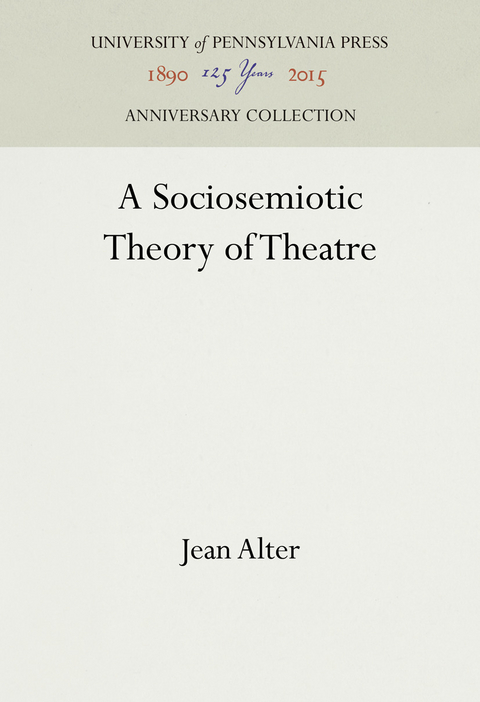 Sociosemiotic Theory of Theatre -  Jean Alter