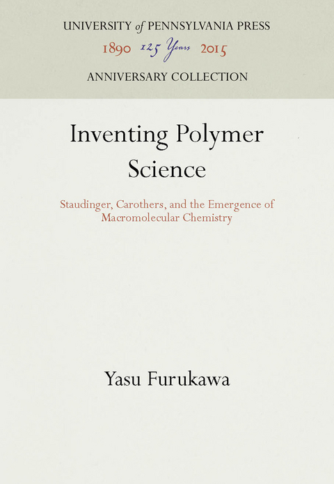 Inventing Polymer Science -  Yasu Furukawa