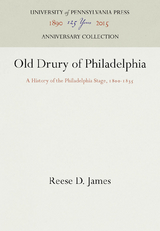 Old Drury of Philadelphia -  Reese D. James