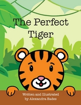 The Perfect Tiger - Alexandra Eades