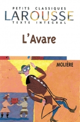 Petits Classiques Larousse - Nouvelle Série / L'Avare - Molière; Amon, Évelyne