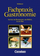 Fachpraxis Gastronomie - A. Meiser, Georg Schmeer