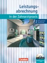 Zahnmedizinische Fachangestellte - Leistungsabrechnung in der Zahnarztpraxis - Neubearbeitung (mit Festzuschüssen) / Band 2 - EDV-gestützte Abrechnung - Mergelsberg, Albert