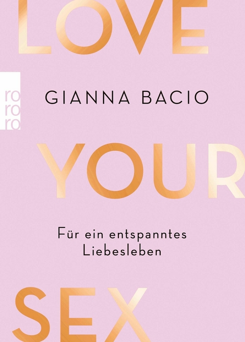 Love Your Sex -  Gianna Bacio