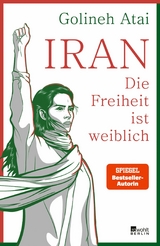 Iran – die Freiheit ist weiblich - Golineh Atai