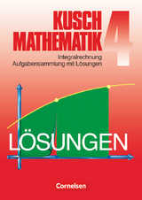 Kusch: Mathematik - Bisherige Ausgabe - Band 4 - Lothar Kusch, Heinz Jung, Karlheinz Rüdiger