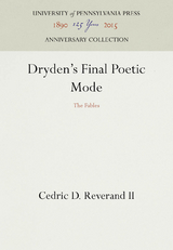 Dryden's Final Poetic Mode -  Cedric D. Reverand II