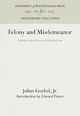 Felony and Misdemeanor - Julius Goebel Jr.