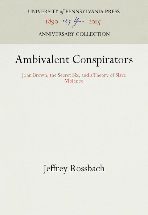 Ambivalent Conspirators -  Jeffrey Rossbach