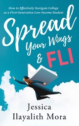 Spread Your Wings and FLI -  Jessica Ilayalith Mora