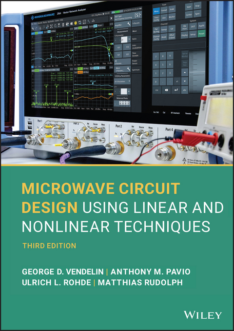 Microwave Circuit Design Using Linear and Nonlinear Techniques -  Anthony M. Pavio,  Ulrich L. Rohde,  Matthias Rudolph,  George D. Vendelin