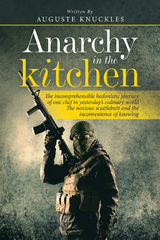 Anarchy in the Kitchen -  Auguste Knuckles