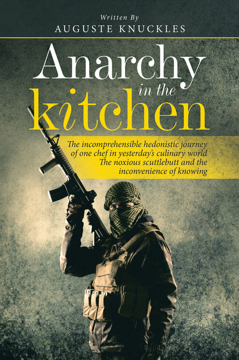 Anarchy in the Kitchen -  Auguste Knuckles