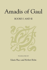 Amadis of Gaul, Books I and II - Garci R. Montalvo