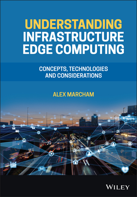 Understanding Infrastructure Edge Computing -  Alex Marcham