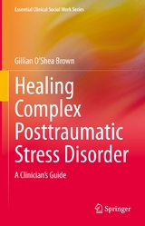 Healing Complex Posttraumatic Stress Disorder - Gillian O’Shea Brown