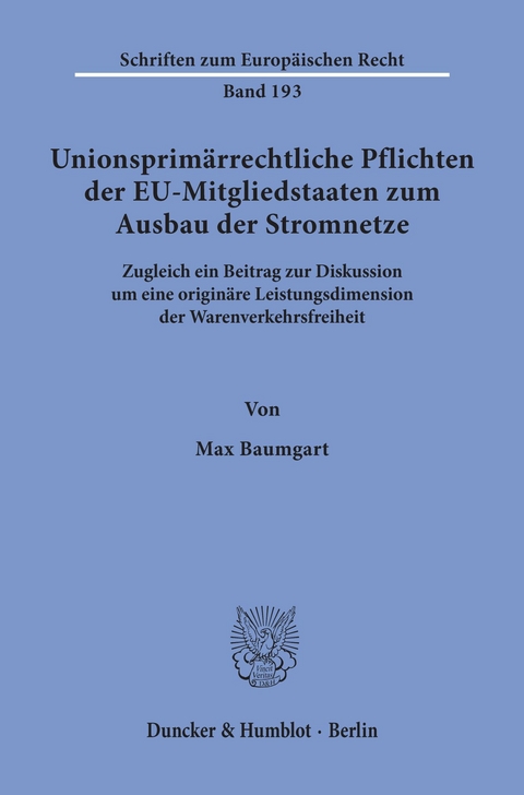 Unionsprimärrechtliche Pflichten der EU-Mitgliedstaaten zum Ausbau der Stromnetze. -  Max Baumgart