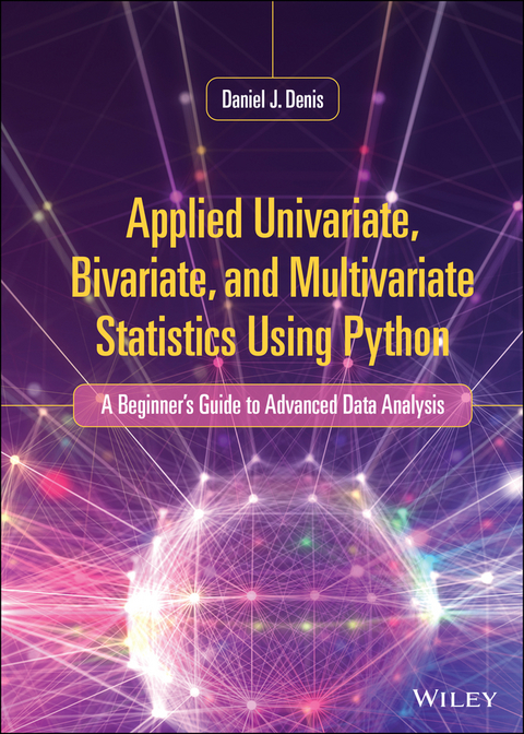 Applied Univariate, Bivariate, and Multivariate Statistics Using Python -  Daniel J. Denis