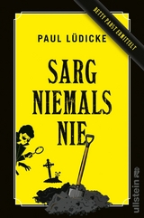 Sarg niemals nie -  Paul Lüdicke