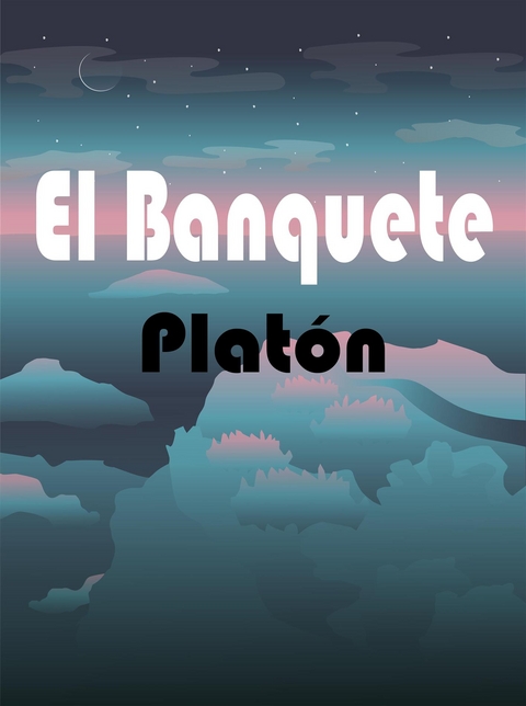 El Banquete -  Platón