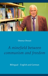 A minefield between communism and freedom - Dietmar Dressel