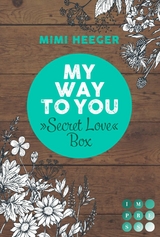 My Way To You. Eine »Secret Love«-Sammelausgabe (Secret-Reihe) -  Mimi Heeger