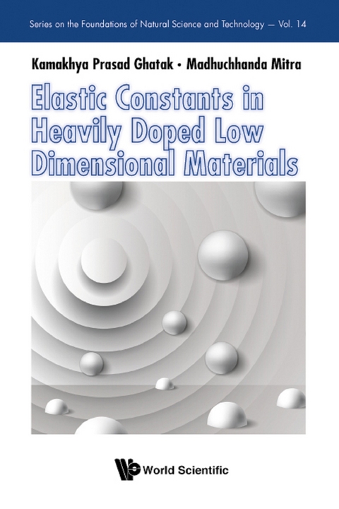 Elastic Constants In Heavily Doped Low Dimensional Materials -  Ghatak Kamakhya Prasad Ghatak,  Mitra Madhuchhanda Mitra