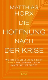 Die Hoffnung nach der Krise -  Matthias Horx