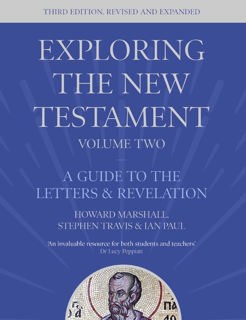Exploring the New Testament, Volume 2 - Howard Marshall, Stephen Travis, Ian Paul