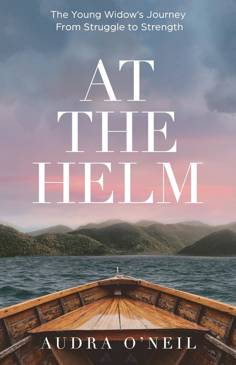 At the Helm -  Audra O'Neil