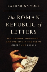 Roman Republic of Letters -  Katharina Volk