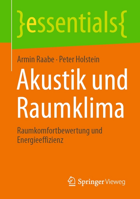 Akustik und Raumklima - Armin Raabe, Peter Holstein