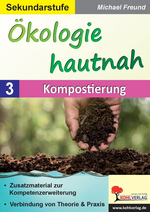 Ökologie hautnah - Band 3: Kompostierung -  Michael Freund