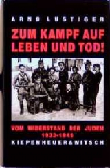 Zum Kampf auf Leben und Tod - Arnold Lustiger