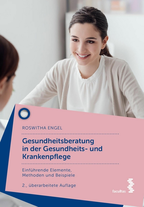 Gesundheitsberatung in der Gesundheits- und Krankenpflege - Roswitha Engel