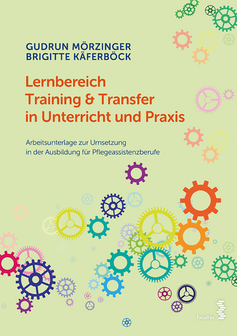 Lernbereich Training & Transfer in Unterricht und Praxis - Gudrun Mörzinger, Brigitte Käferböck