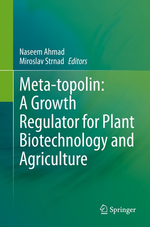 Meta-topolin: A Growth Regulator for Plant Biotechnology and Agriculture - 