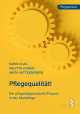 Pflegequalität! - Karin Klas, Anita Mitterdorfer, Melitta Horak