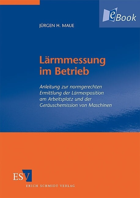 Lärmmessung im Betrieb -  Jürgen H. Maue