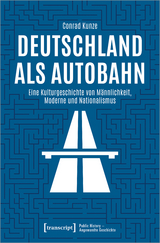 Deutschland als Autobahn - Conrad Kunze