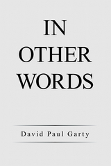 In Other Words -  David Paul Garty