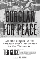 Burglar for Peace -  Ted Glick