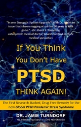 If You Think You Don't Have PTSD - Think Again - Jamie Turndorf