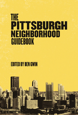 Pittsburgh Neighborhood Guidebook - 