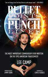 Bullet Points and Punch Lines - Lee Camp