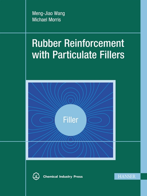 Rubber Reinforcement with Particulate Fillers - Meng-Jiao Wang, Michael Morris